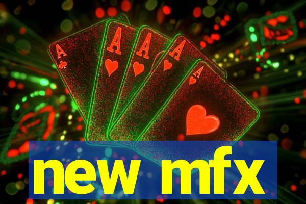 new mfx